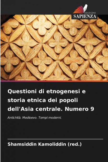 Questioni di etnogenesi e storia etnica dei popoli dell’Asia centrale. Numero 9