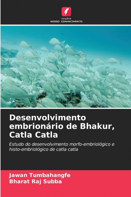 Desenvolvimento embrionário de Bhakur, Catla Catla