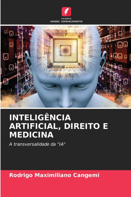INTELIGÊNCIA ARTIFICIAL, DIREITO E MEDICINA