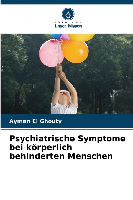 Psychiatrische Symptome bei körperlich behinderten Menschen