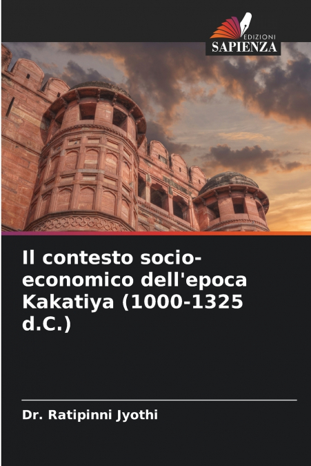 Il contesto socio-economico dell’epoca Kakatiya (1000-1325 d.C.)