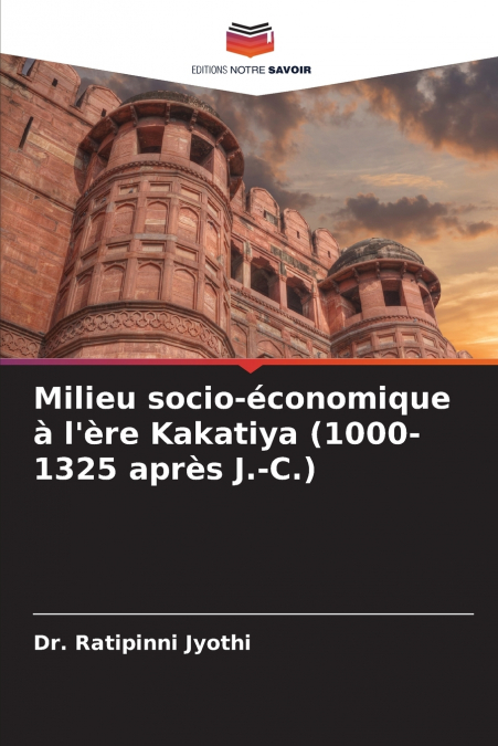 Milieu socio-économique à l’ère Kakatiya (1000-1325 après J.-C.)