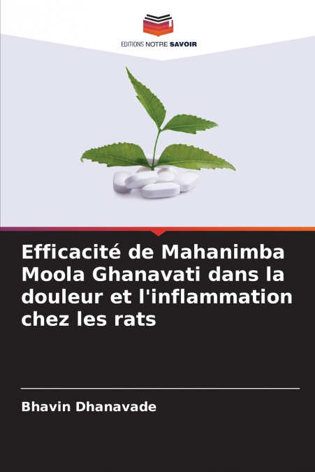 Efficacité de Mahanimba Moola Ghanavati dans la douleur et l’inflammation chez les rats