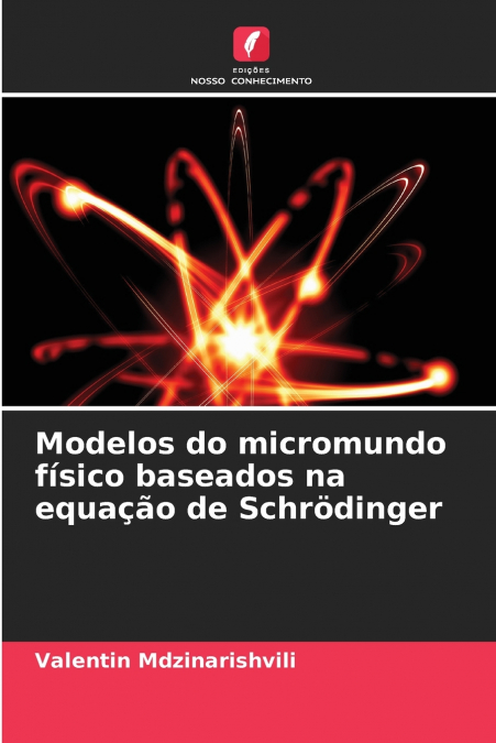 Modelos do micromundo físico baseados na equação de Schrödinger