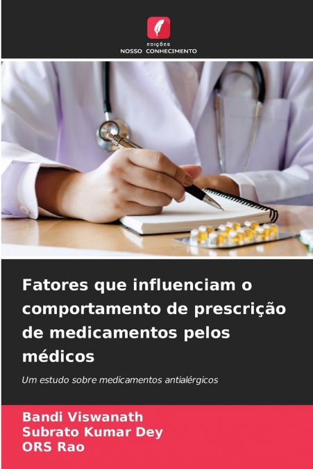 Fatores que influenciam o comportamento de prescrição de medicamentos pelos médicos