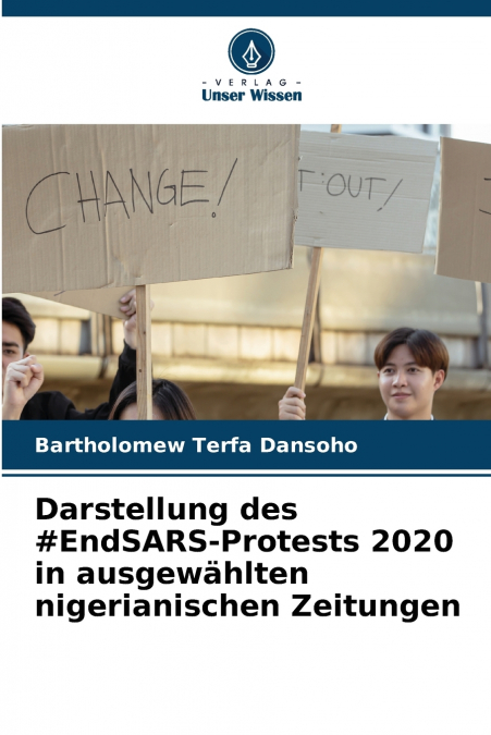 Darstellung des #EndSARS-Protests 2020 in ausgewählten nigerianischen Zeitungen