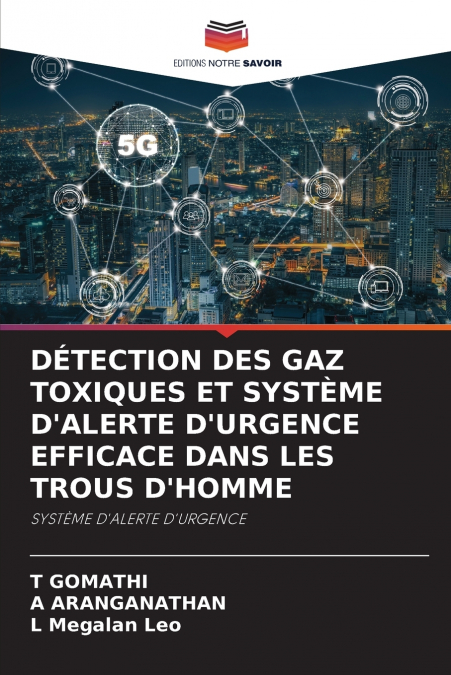 DÉTECTION DES GAZ TOXIQUES ET SYSTÈME D’ALERTE D’URGENCE EFFICACE DANS LES TROUS D’HOMME