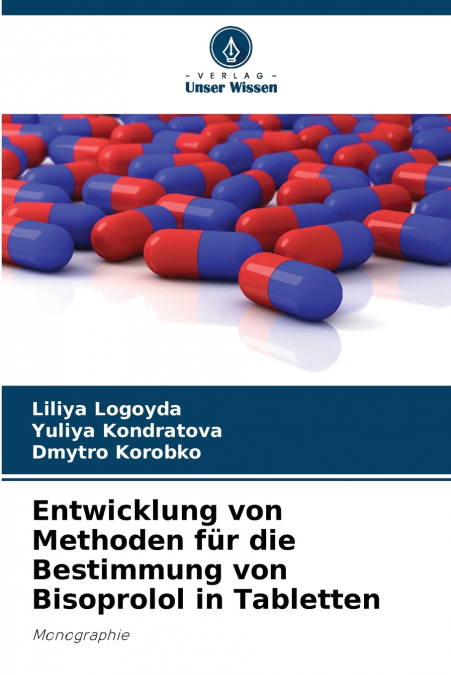 Entwicklung von Methoden für die Bestimmung von Bisoprolol in Tabletten