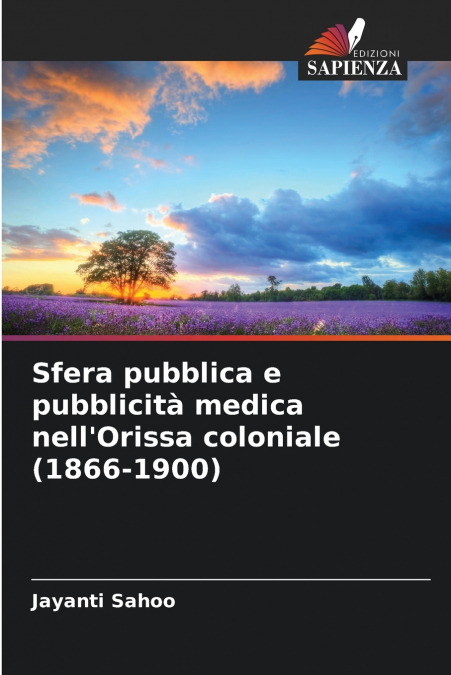 Sfera pubblica e pubblicità medica nell’Orissa coloniale (1866-1900)