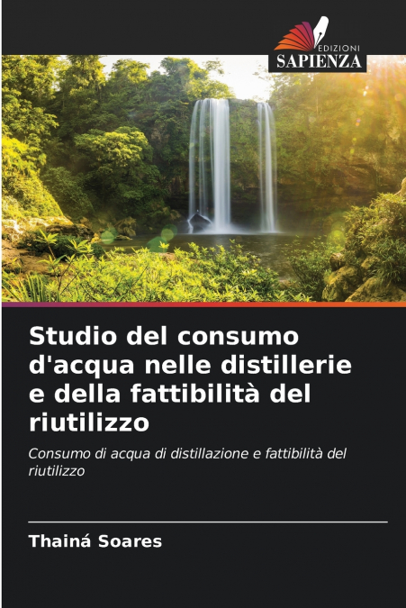 Studio del consumo d’acqua nelle distillerie e della fattibilità del riutilizzo