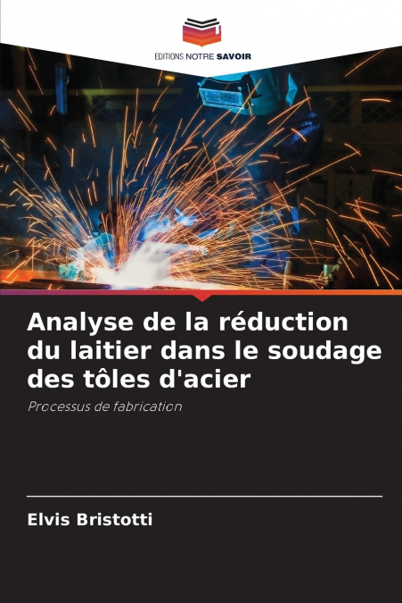 Analyse de la réduction du laitier dans le soudage des tôles d’acier