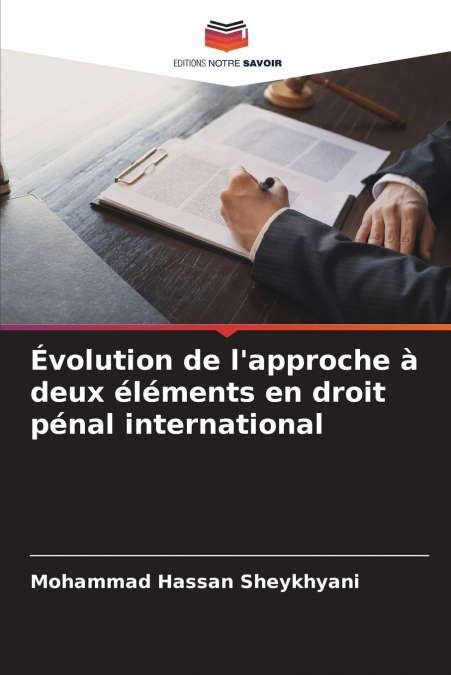 Évolution de l’approche à deux éléments en droit pénal international