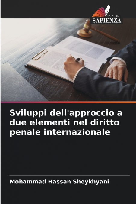 Sviluppi dell’approccio a due elementi nel diritto penale internazionale