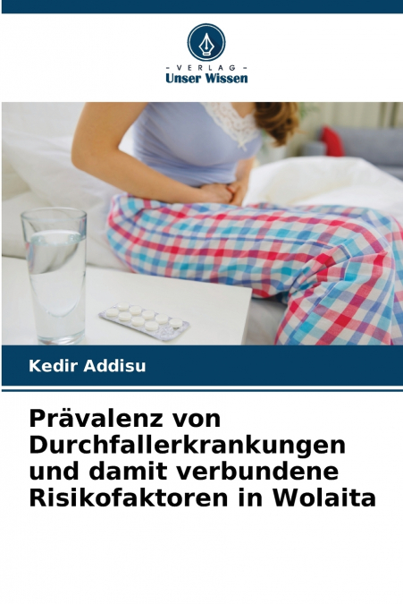 Prävalenz von Durchfallerkrankungen und damit verbundene Risikofaktoren in Wolaita