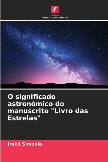 O significado astronómico do manuscrito 'Livro das Estrelas'