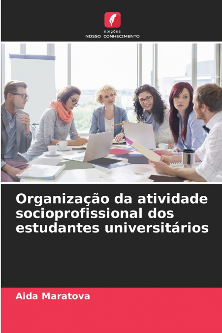 Organização da atividade socioprofissional dos estudantes universitários