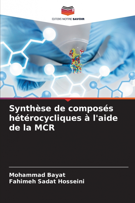 Synthèse de composés hétérocycliques à l’aide de la MCR