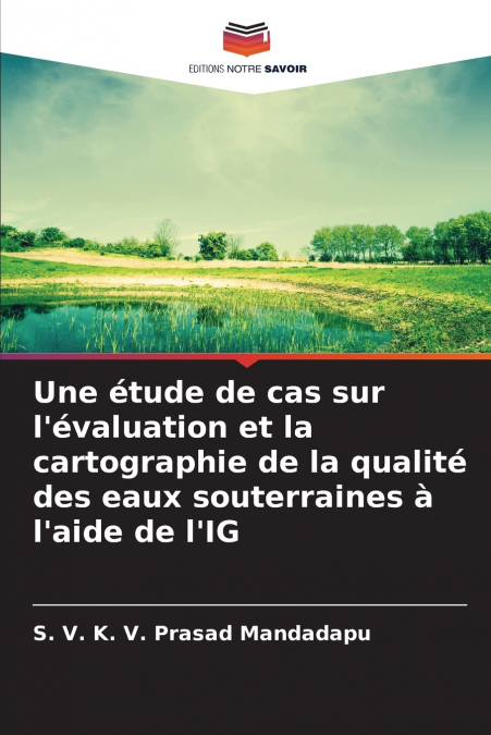 Une étude de cas sur l’évaluation et la cartographie de la qualité des eaux souterraines à l’aide de l’IG