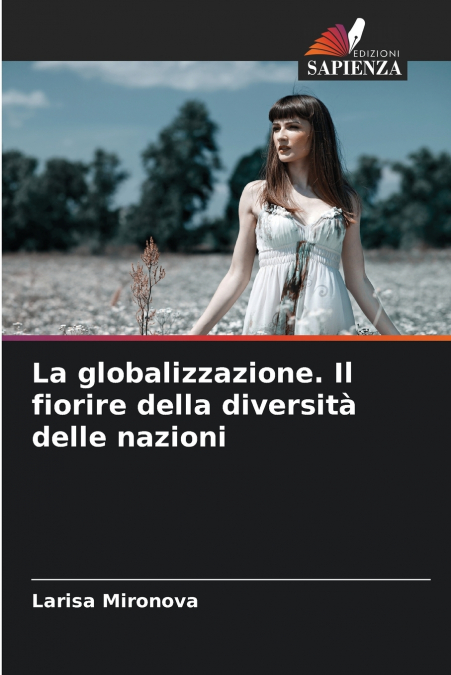 La globalizzazione. Il fiorire della diversità delle nazioni