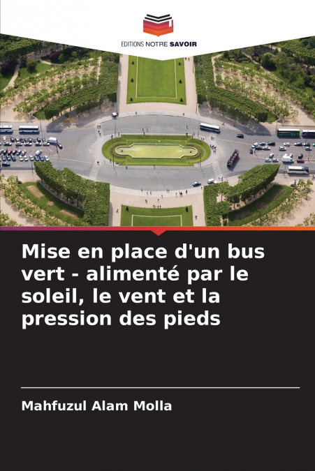 Mise en place d’un bus vert - alimenté par le soleil, le vent et la pression des pieds