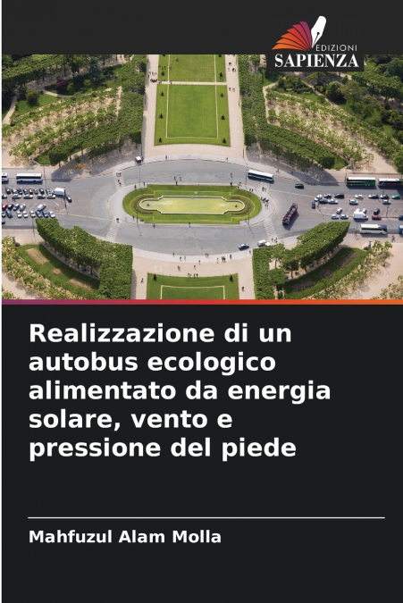Realizzazione di un autobus ecologico alimentato da energia solare, vento e pressione del piede