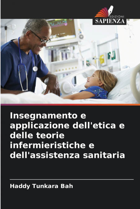 Insegnamento e applicazione dell’etica e delle teorie infermieristiche e dell’assistenza sanitaria