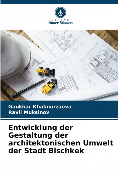 Entwicklung der Gestaltung der architektonischen Umwelt der Stadt Bischkek