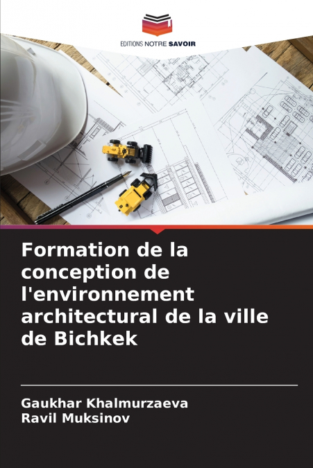 Formation de la conception de l’environnement architectural de la ville de Bichkek
