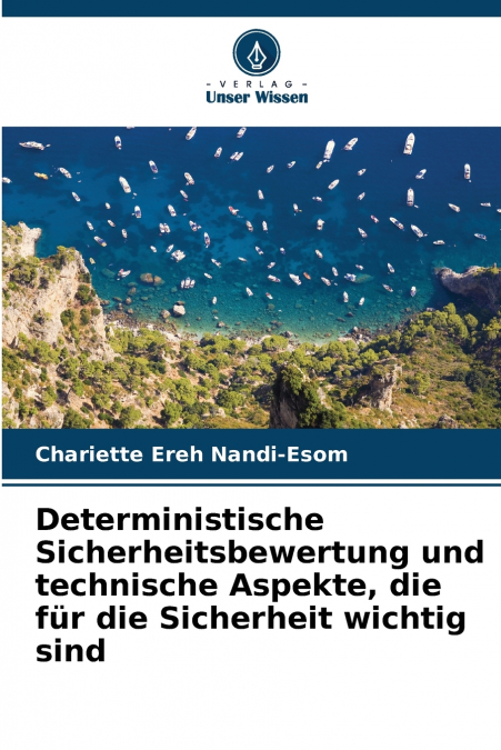 Deterministische Sicherheitsbewertung und technische Aspekte, die für die Sicherheit wichtig sind