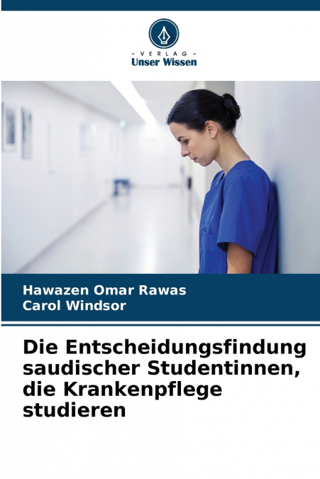 Die Entscheidungsfindung saudischer Studentinnen, die Krankenpflege studieren