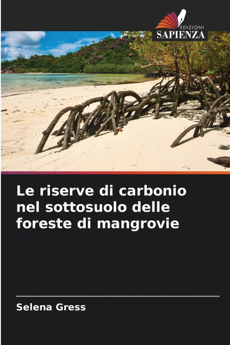 Le riserve di carbonio nel sottosuolo delle foreste di mangrovie