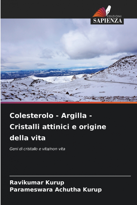 Colesterolo - Argilla - Cristalli attinici e origine della vita