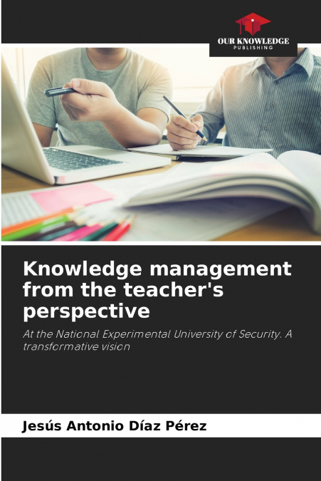 Knowledge management from the teacher’s perspective