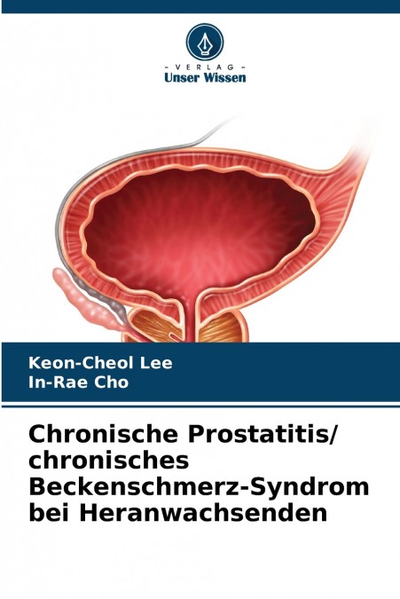 Chronische Prostatitis/ chronisches Beckenschmerz-Syndrom bei Heranwachsenden