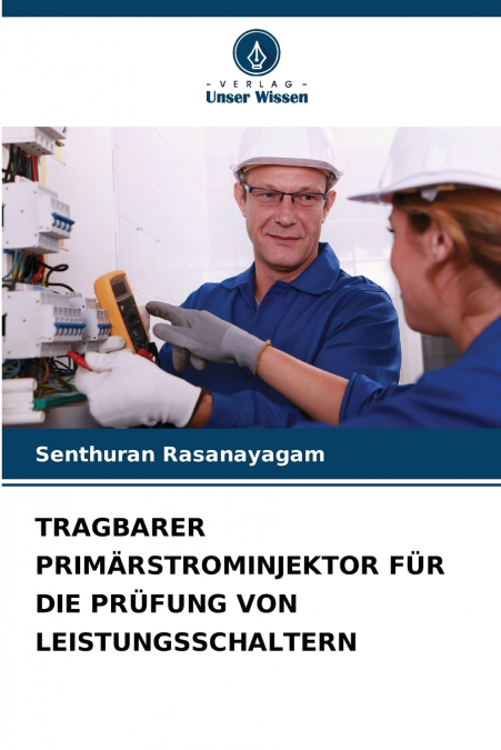 TRAGBARER PRIMÄRSTROMINJEKTOR FÜR DIE PRÜFUNG VON LEISTUNGSSCHALTERN