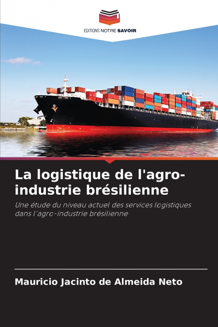 La logistique de l’agro-industrie brésilienne