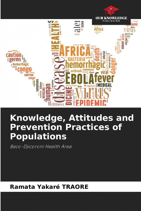 Knowledge, Attitudes and Prevention Practices of Populations