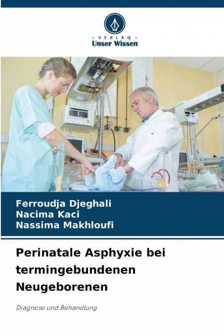 Perinatale Asphyxie bei termingebundenen Neugeborenen