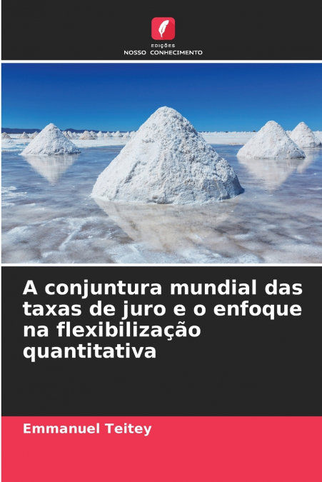 A conjuntura mundial das taxas de juro e o enfoque na flexibilização quantitativa