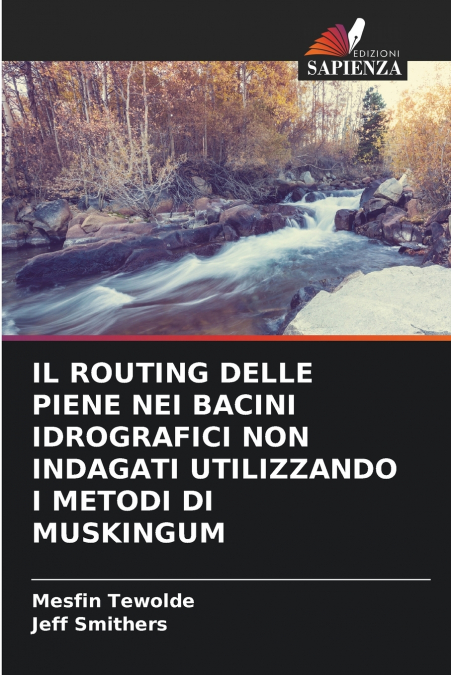 IL ROUTING DELLE PIENE NEI BACINI IDROGRAFICI NON INDAGATI UTILIZZANDO I METODI DI MUSKINGUM