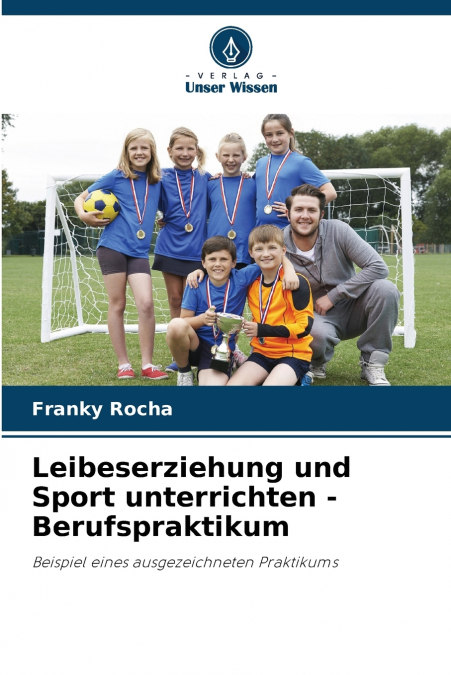 Leibeserziehung und Sport unterrichten - Berufspraktikum