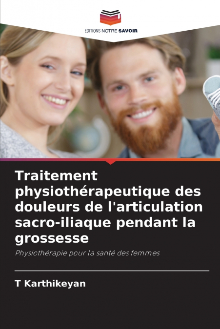 Traitement physiothérapeutique des douleurs de l’articulation sacro-iliaque pendant la grossesse