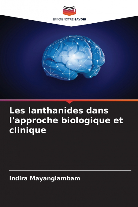 Les lanthanides dans l’approche biologique et clinique