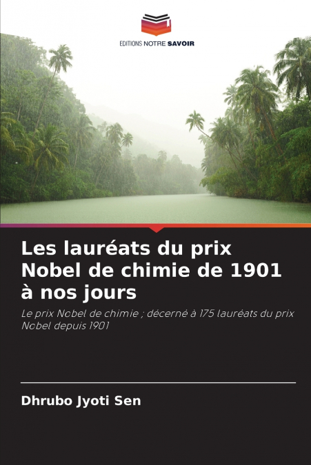 Les lauréats du prix Nobel de chimie de 1901 à nos jours