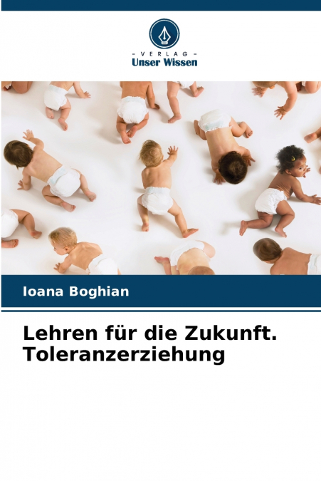 Lehren für die Zukunft. Toleranzerziehung