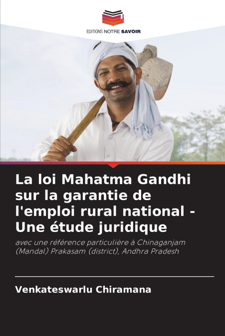La loi Mahatma Gandhi sur la garantie de l’emploi rural national - Une étude juridique