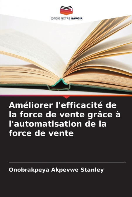 Améliorer l’efficacité de la force de vente grâce à l’automatisation de la force de vente