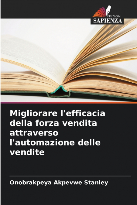 Migliorare l’efficacia della forza vendita attraverso l’automazione delle vendite