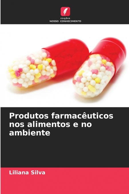 Produtos farmacêuticos nos alimentos e no ambiente