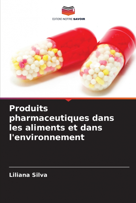 Produits pharmaceutiques dans les aliments et dans l’environnement